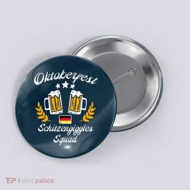 Oktoberfest Schitzengiggle Squad Bavarian Festival Button