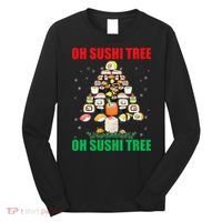 Oh Sushi Tree Funny Japanese Food Christmas Gift Long Sleeve Shirt thumb 0