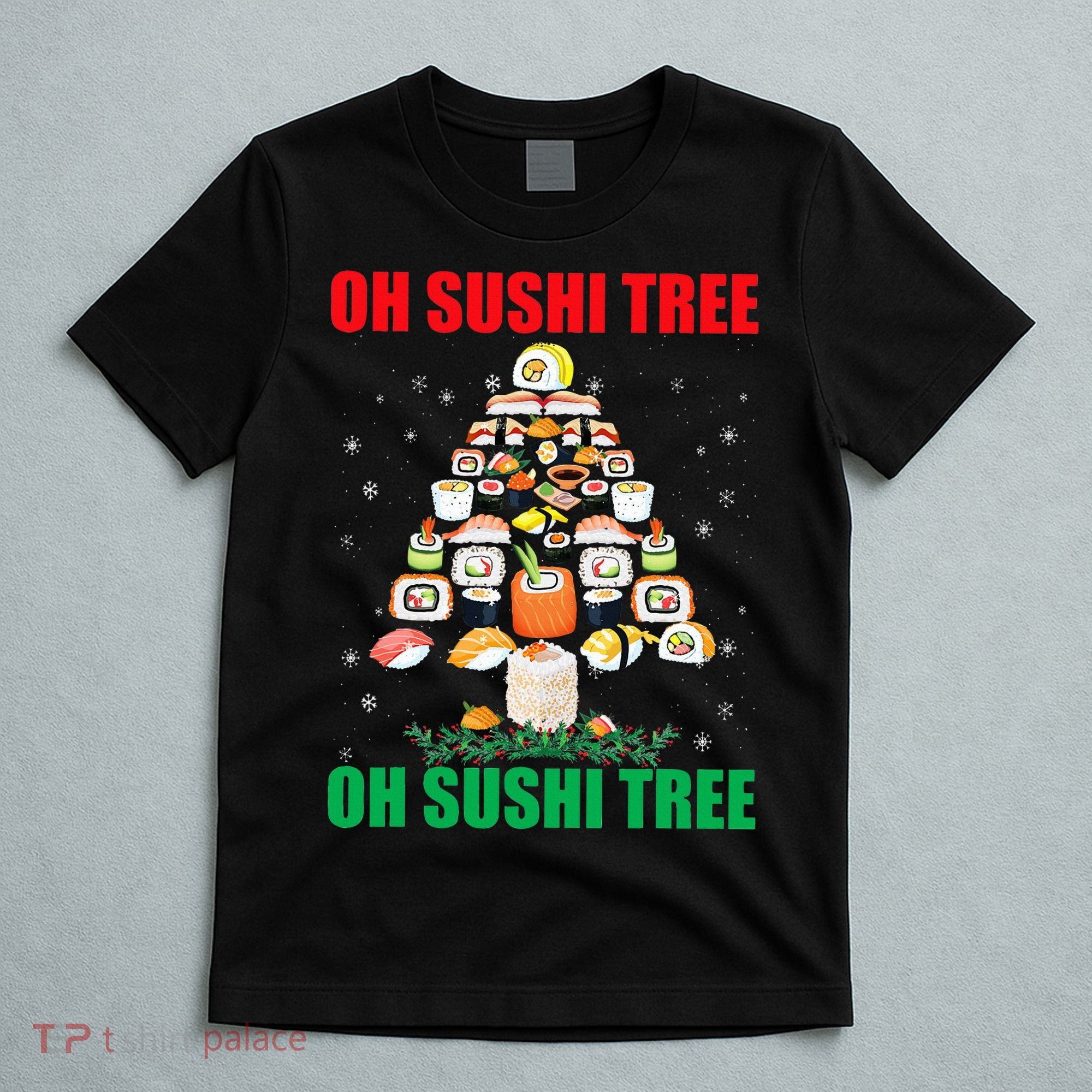 Oh Sushi Tree Funny Japanese Food Christmas Gift T-Shirt