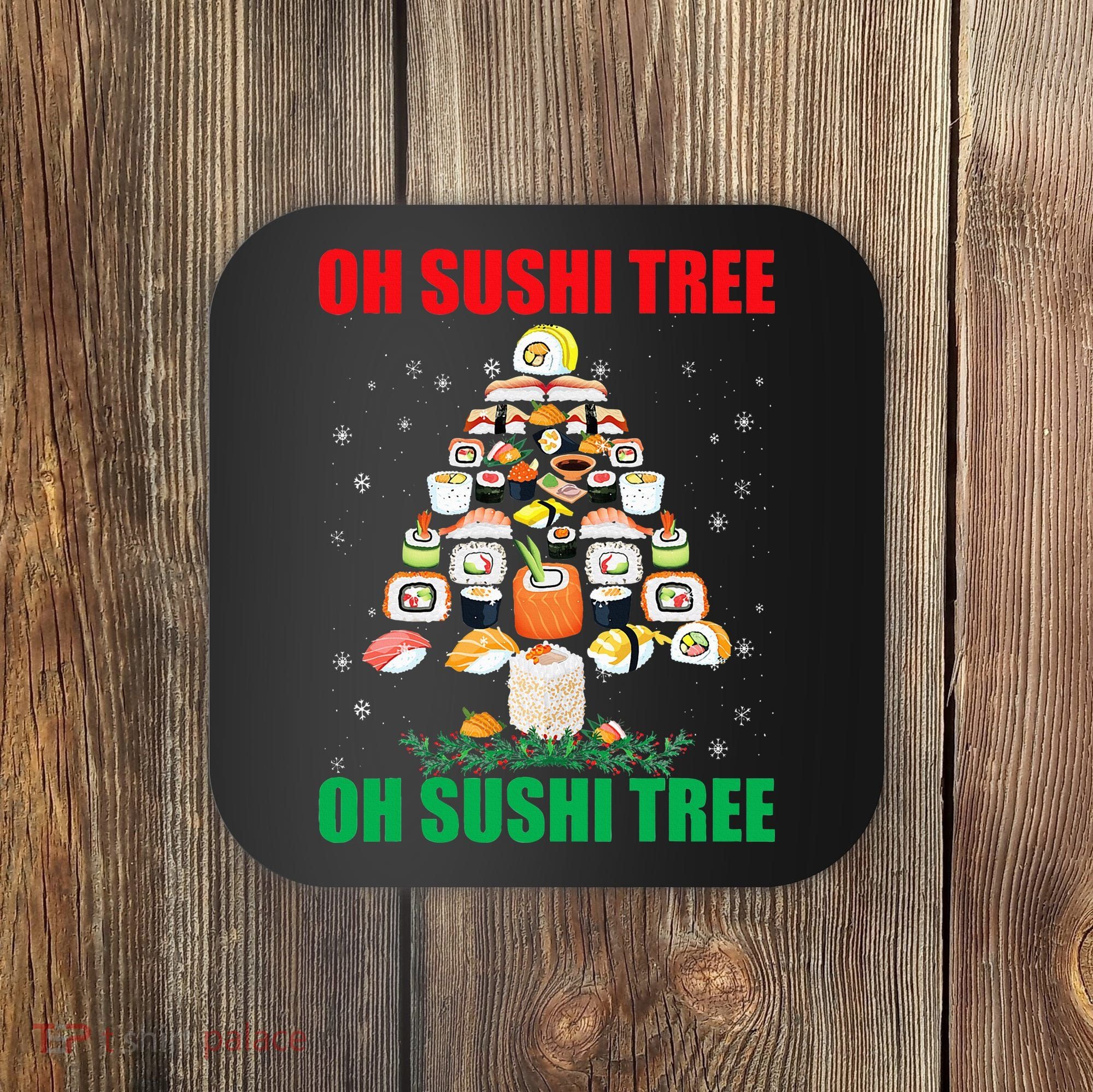 Oh Sushi Tree Funny Japanese Food Christmas Gift Coaster