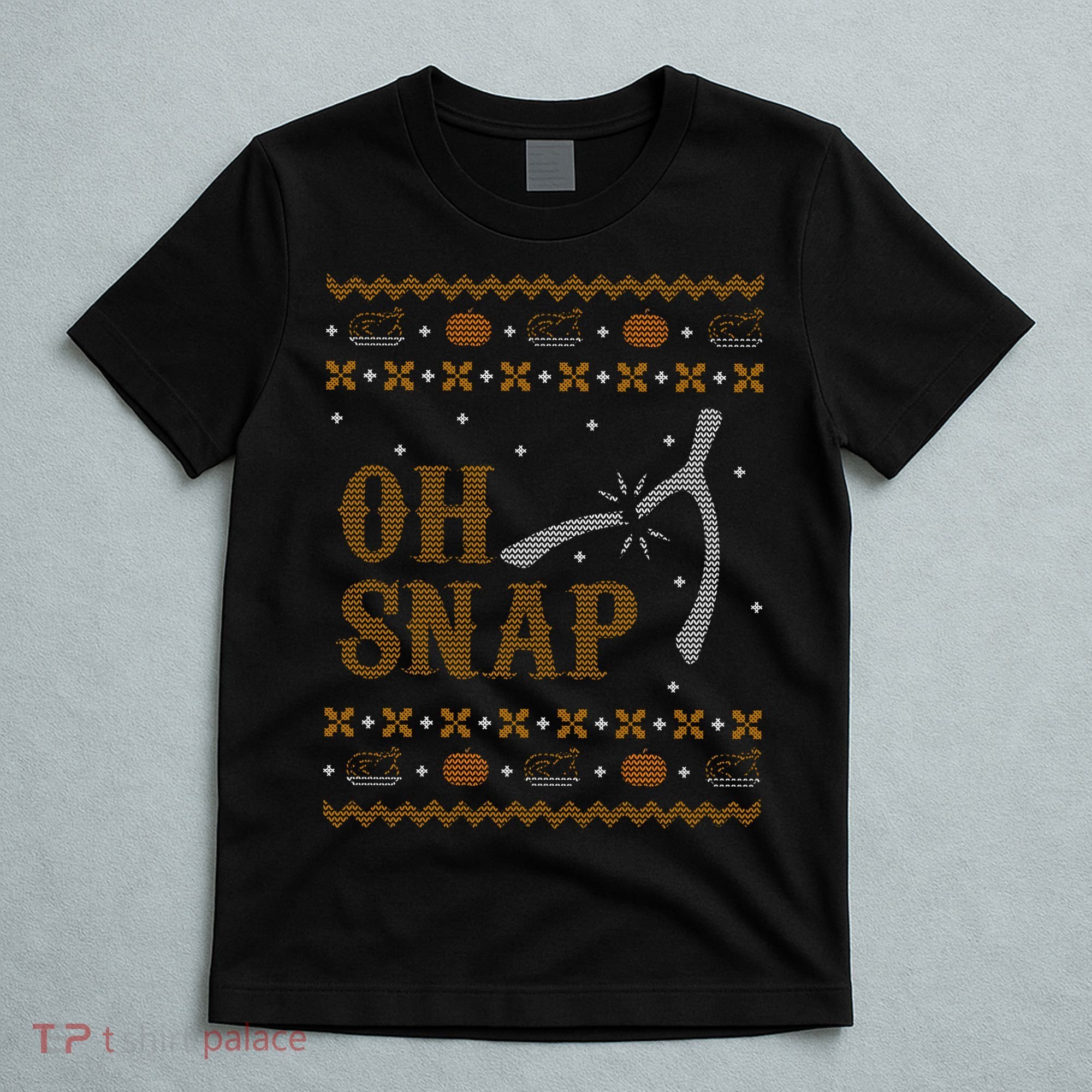 Oh Snap Turkey Wish Bone Ugly Sweater Thanksgiving T-Shirt