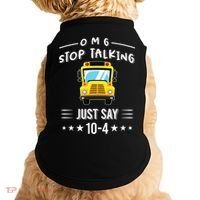 Omg Stop Talking Just Say 10gift4 Funny School Bus Driver Tee Gift Doggie Tank thumb 0