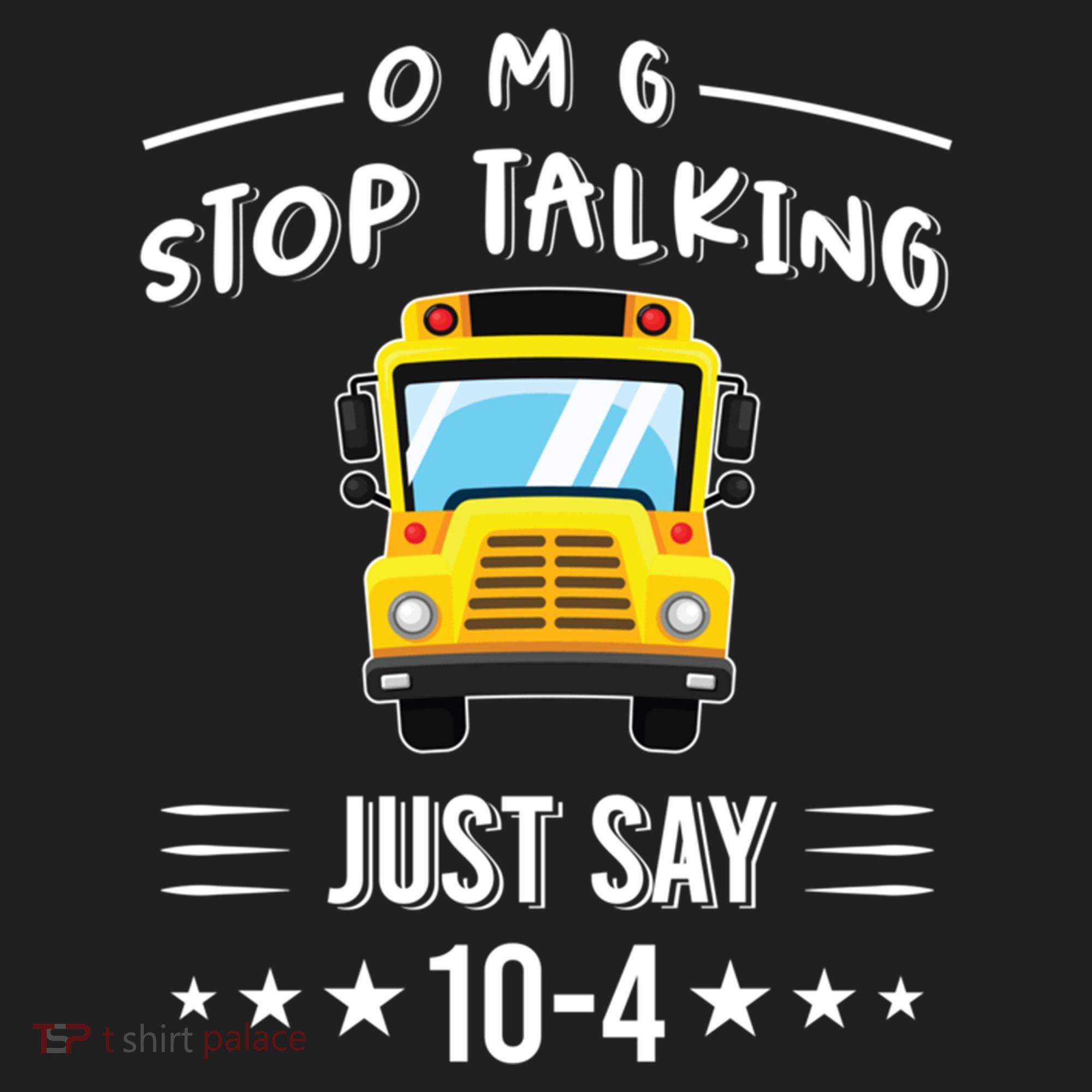 Omg Stop Talking Just Say 10gift4 Funny School Bus Driver Tee Gift Beanie