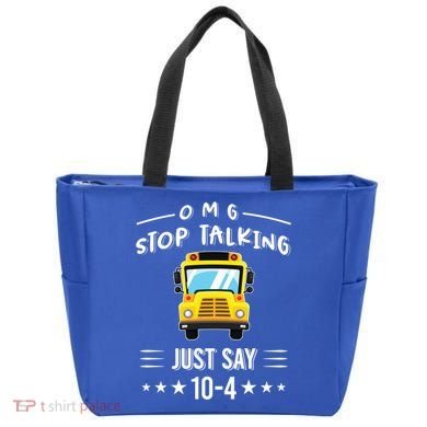 Omg Stop Talking Just Say 10gift4 Funny School Bus Driver Tee Gift Tote Bag