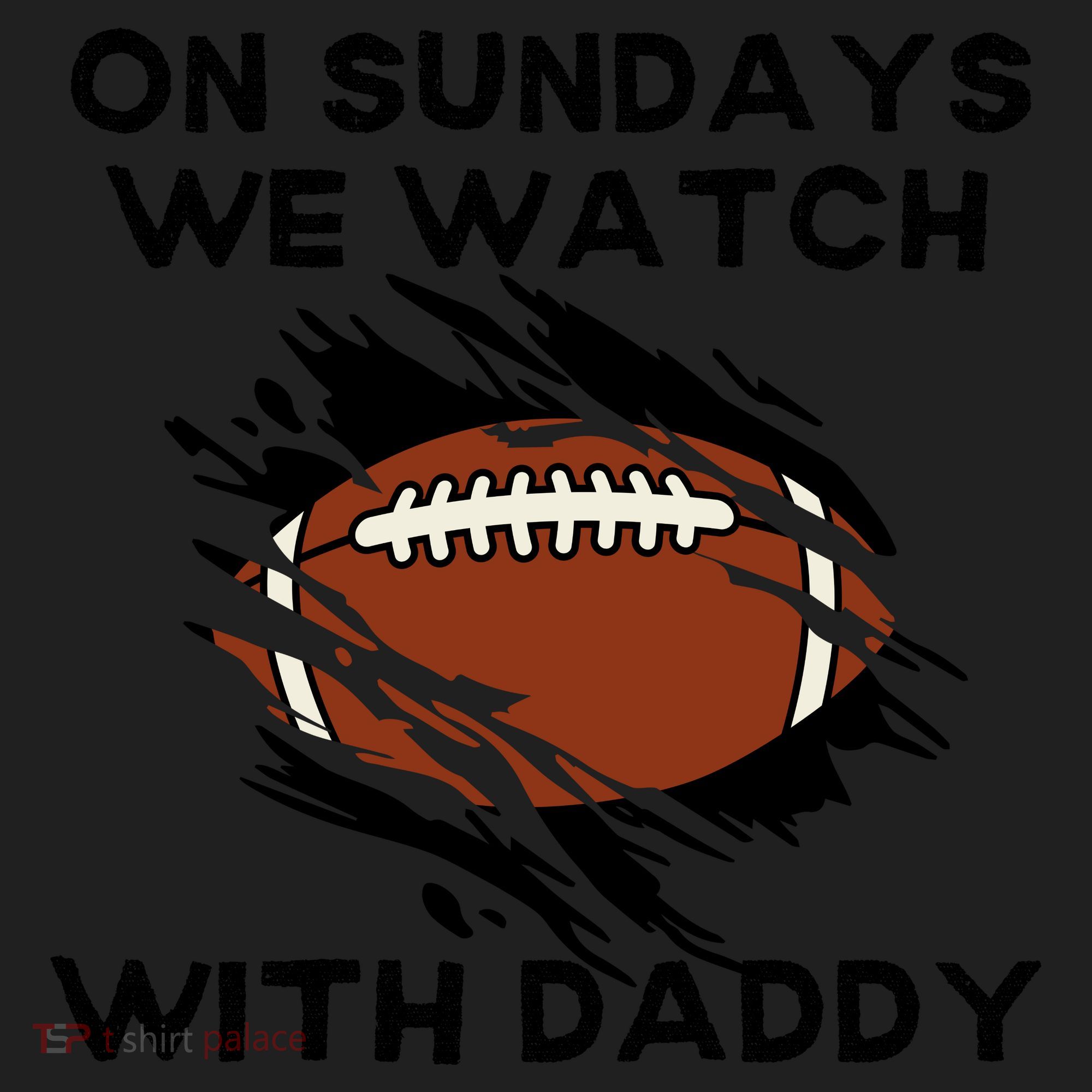 On Sundays We Watch Football With Daddy Women's Sweatshirt