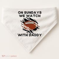 On Sundays We Watch Football With Daddy USA-Made Doggie Bandana thumb 0