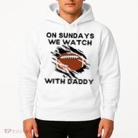 On Sundays We Watch Football With Daddy Hoodie thumb 2