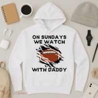 On Sundays We Watch Football With Daddy Hoodie thumb 3