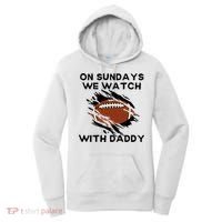 On Sundays We Watch Football With Daddy Women's Hoodie thumb 0