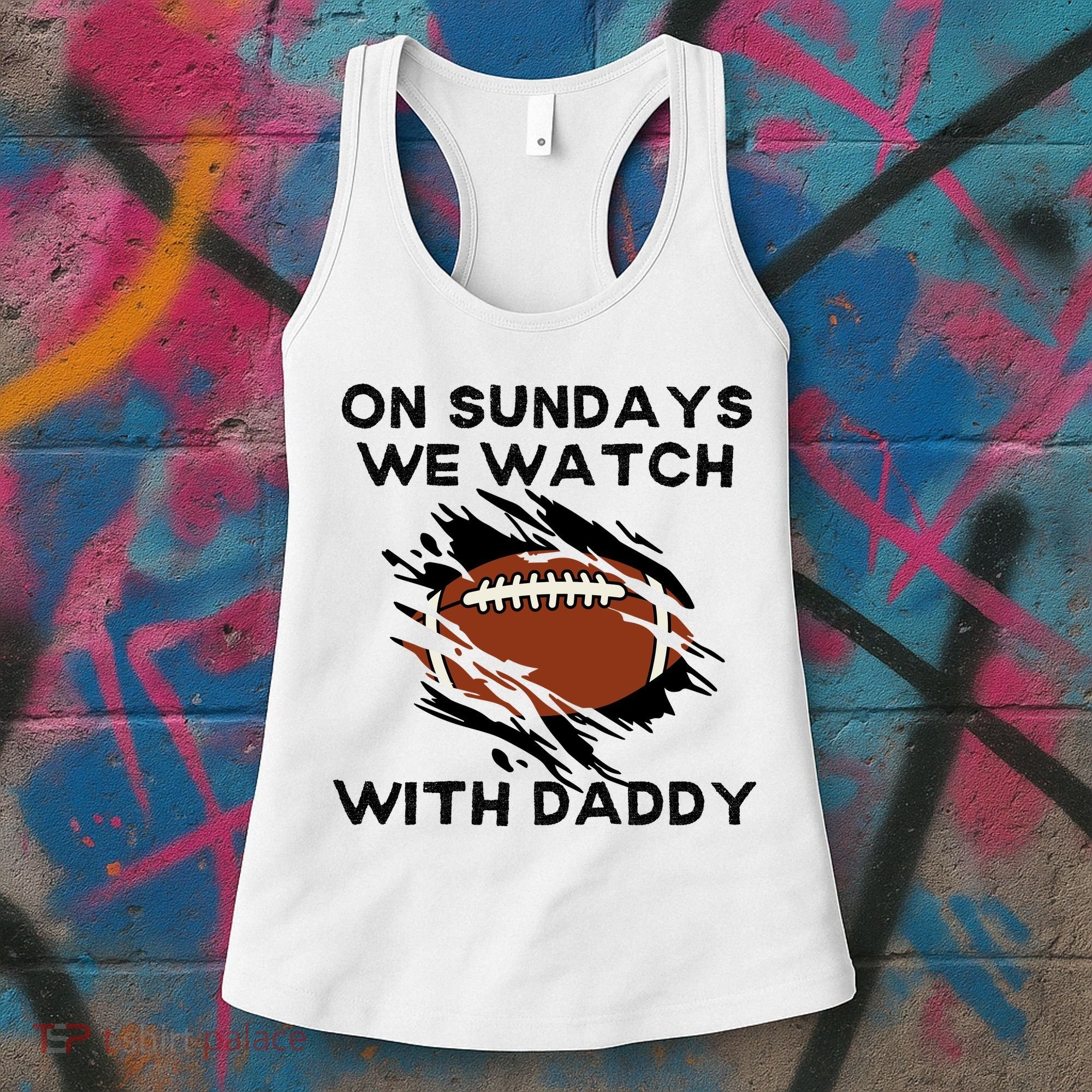 On Sundays We Watch Football With Daddy Women's Tank Top