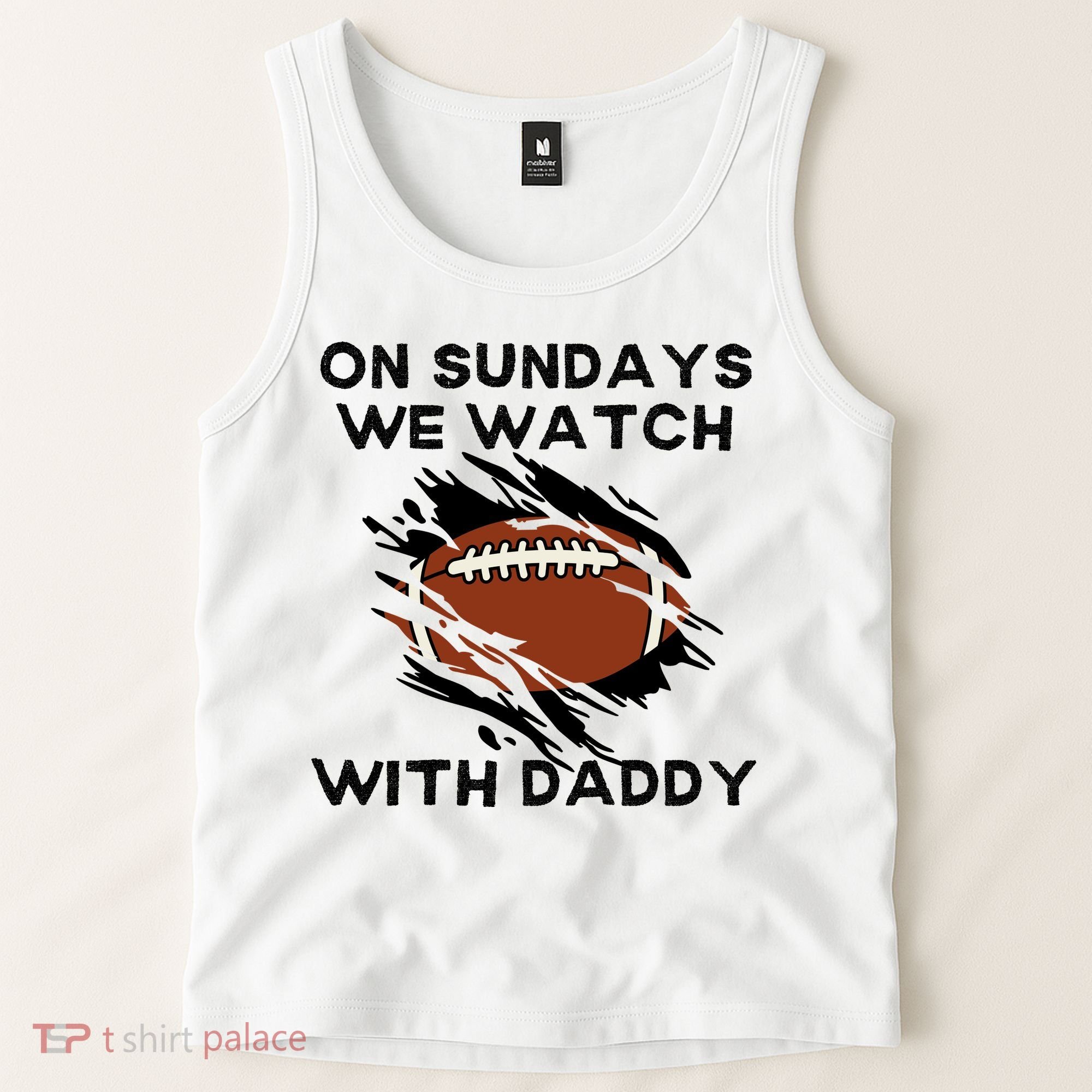 On Sundays We Watch Football With Daddy Tank Top