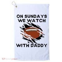 On Sundays We Watch Football With Daddy Golf Towel thumb 0
