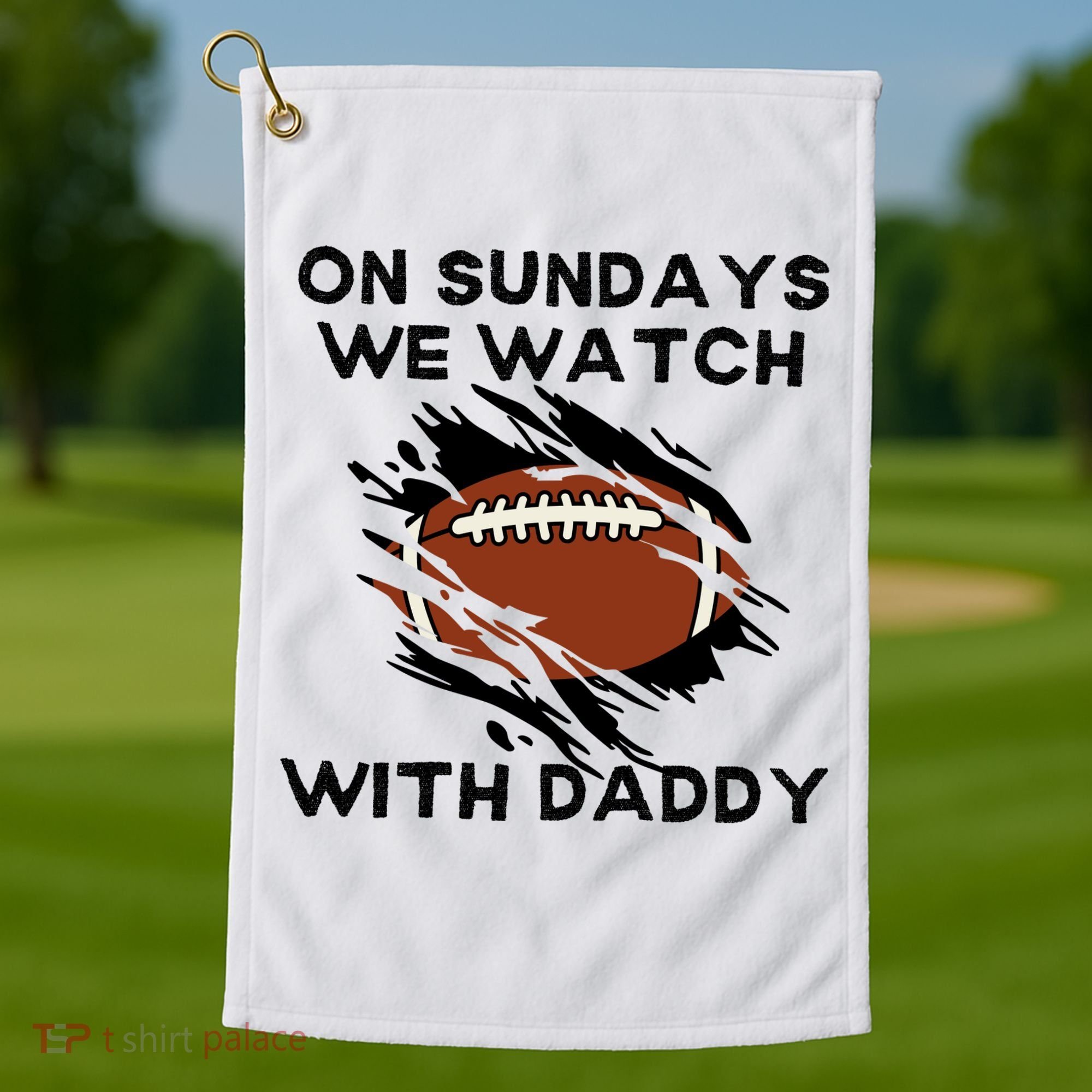 On Sundays We Watch Football With Daddy Golf Towel