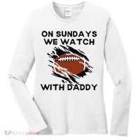 On Sundays We Watch Football With Daddy Women's Long Sleeve Shirt thumb 0