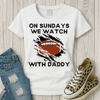 On Sundays We Watch Football With Daddy Women's T-Shirt thumb 3