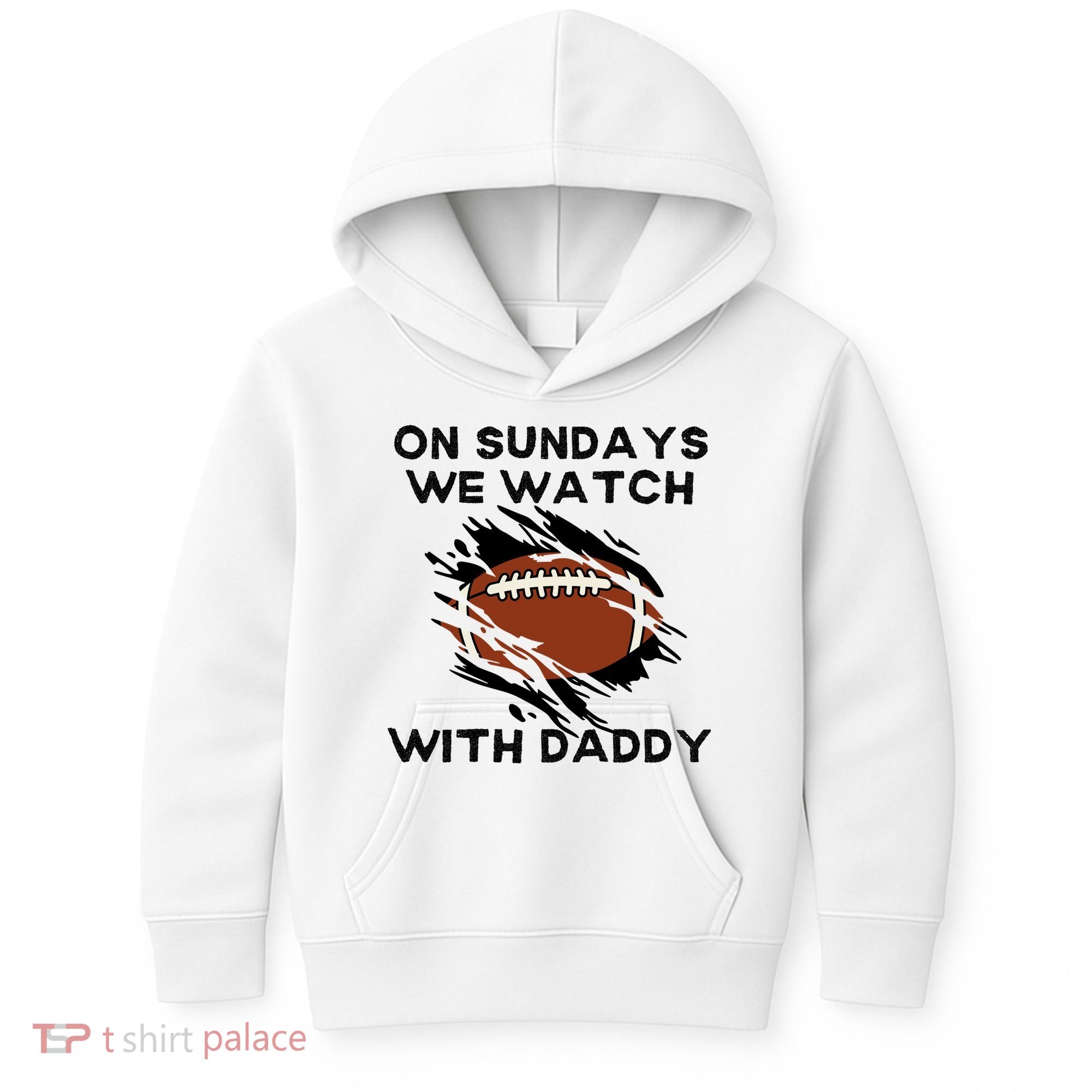 On Sundays We Watch Football With Daddy Kids Hoodie