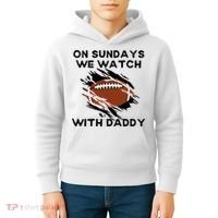 On Sundays We Watch Football With Daddy Kids Hoodie thumb 4