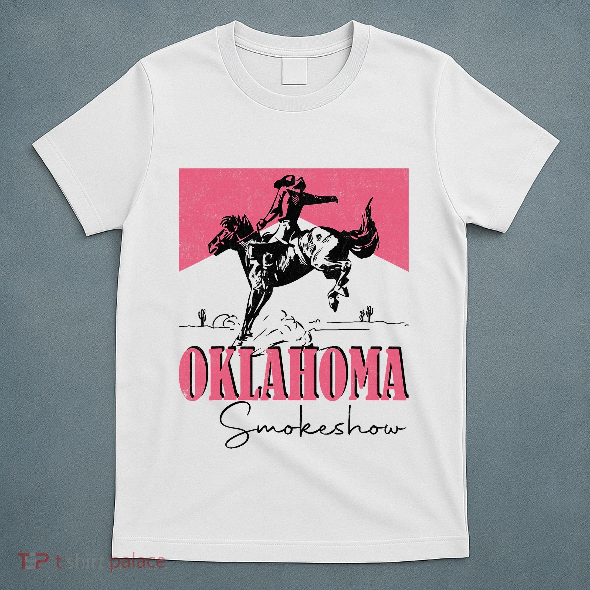 Oklahoma Smokeshow Western Oklahoma Smokeshow Cowboy Rodeo T-Shirt