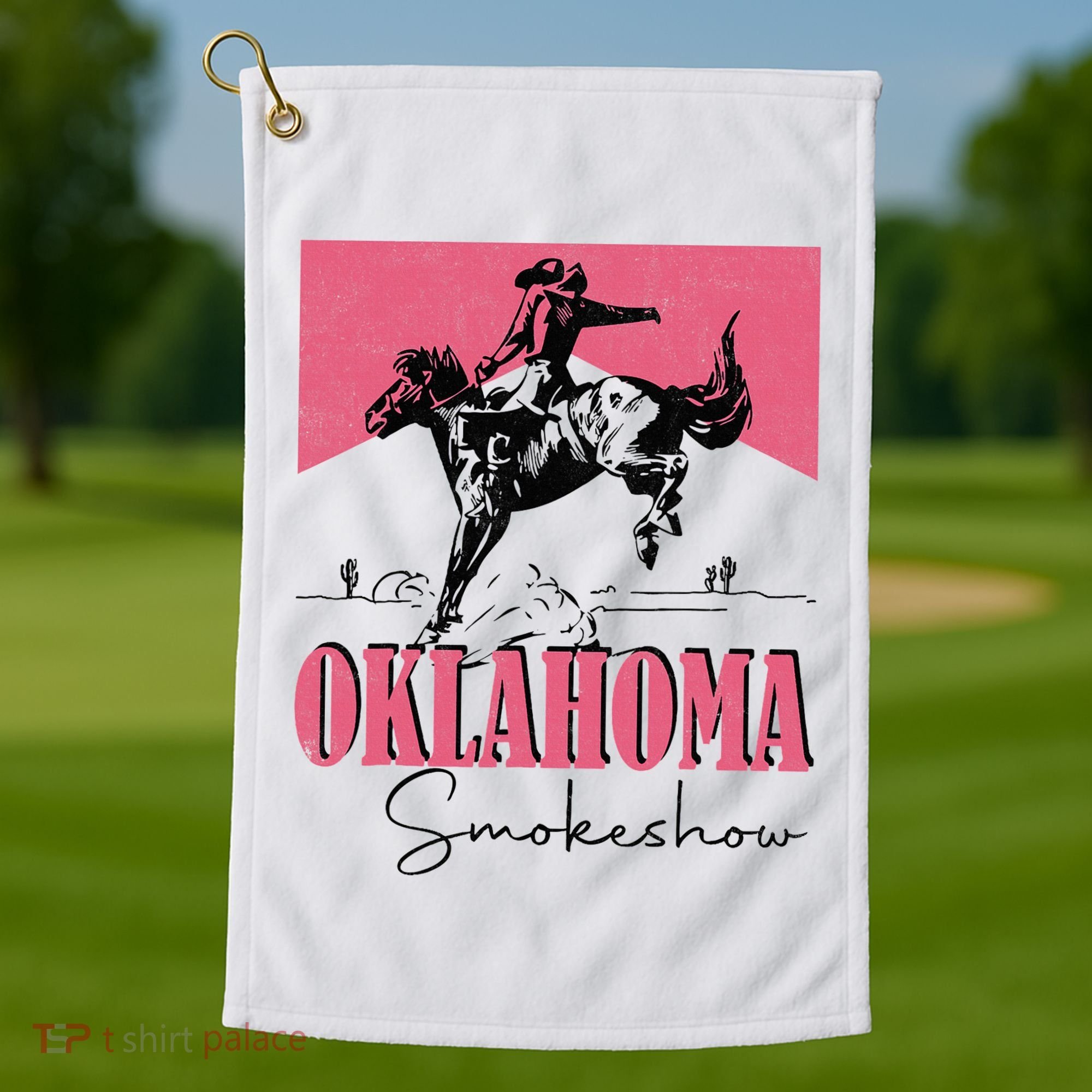 Oklahoma Smokeshow Western Oklahoma Smokeshow Cowboy Rodeo Golf Towel