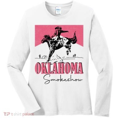 Oklahoma Smokeshow Western Oklahoma Smokeshow Cowboy Rodeo Women's Long Sleeve Shirt