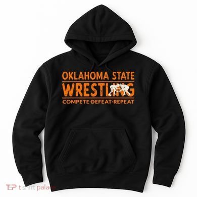 O.K.L.A.H.O.M.A State Wrestling Compete Defeat Repeat Hoodie