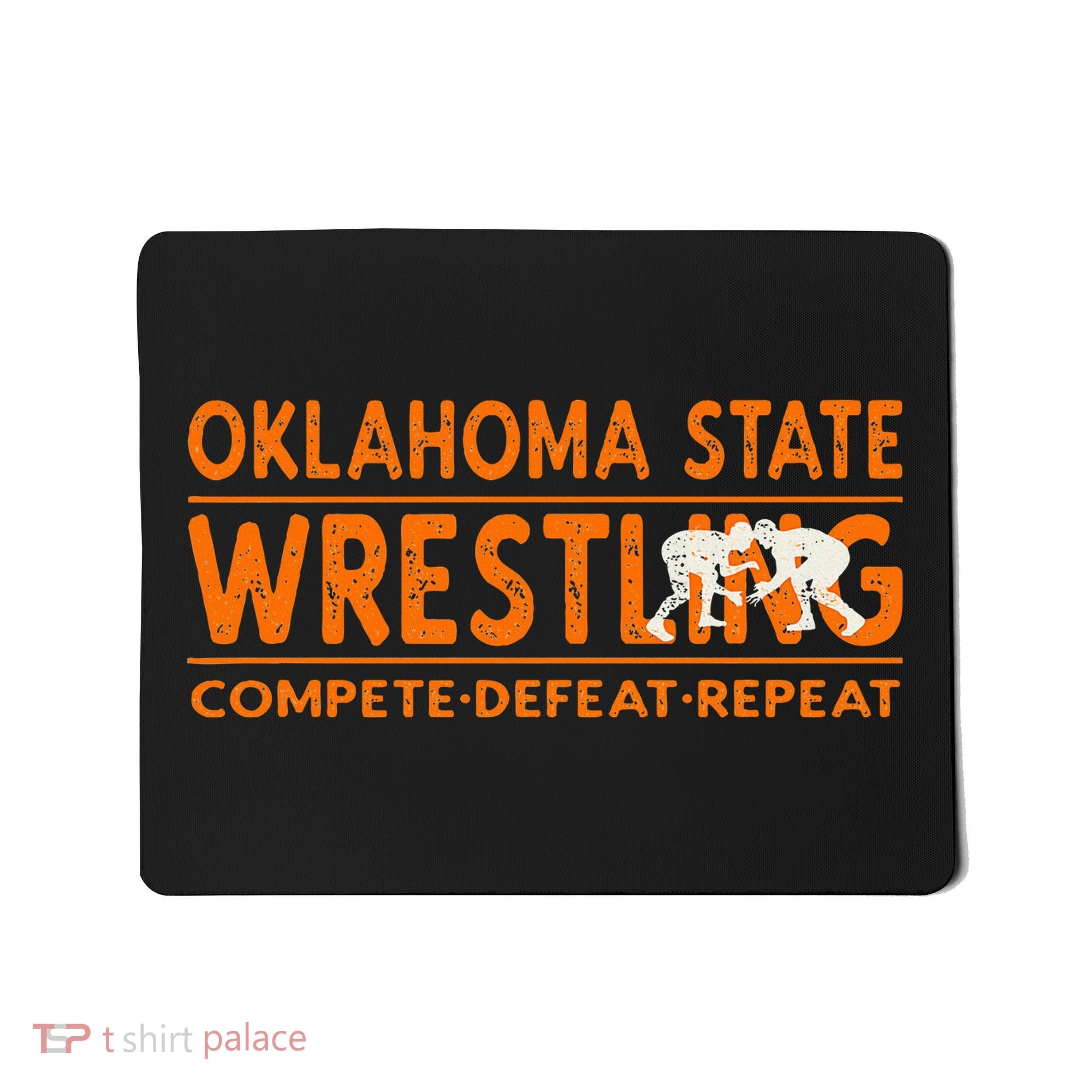 O.K.L.A.H.O.M.A State Wrestling Compete Defeat Repeat Mousepad