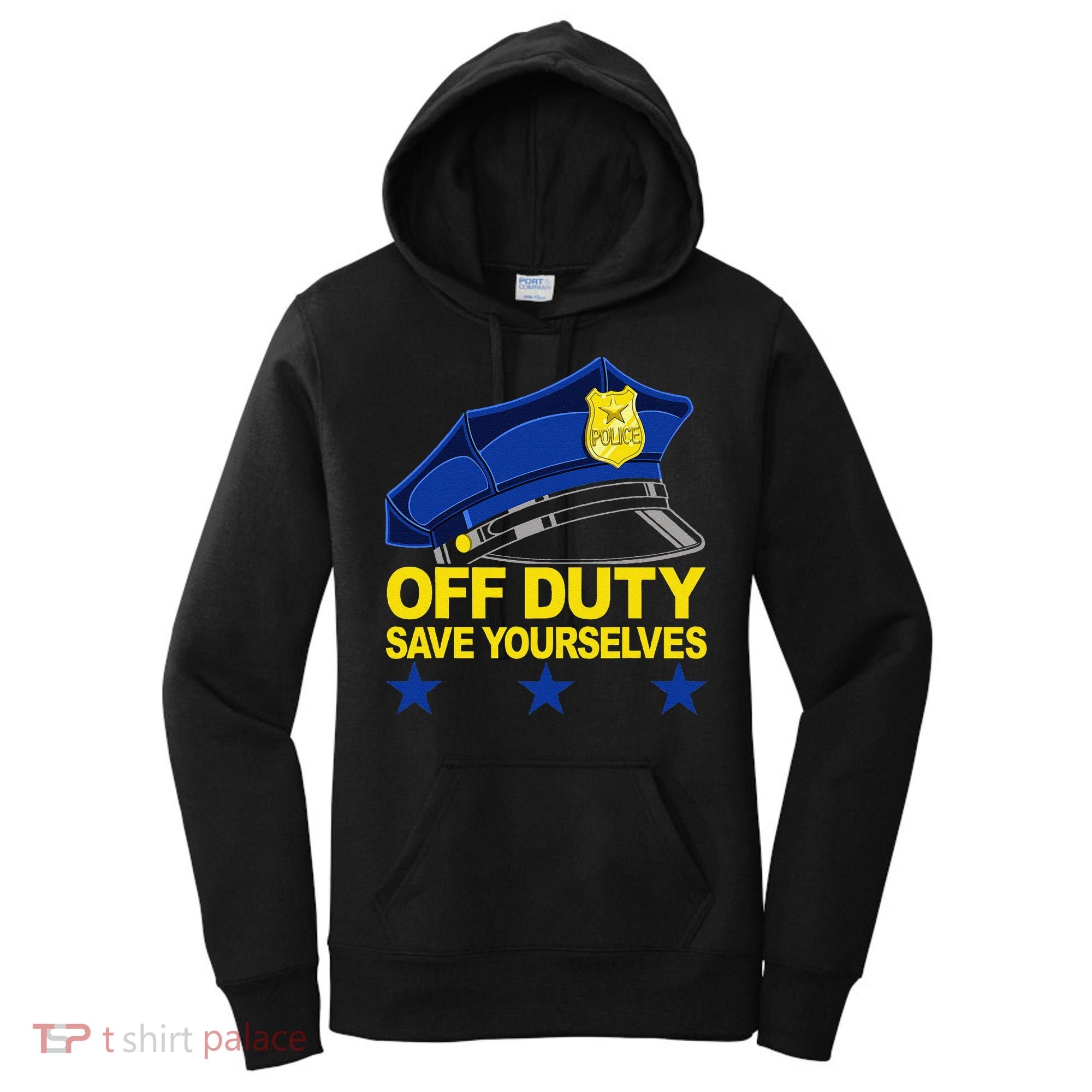 Offduty Save Yourselves Funny Police Officer Cop Women's Hoodie