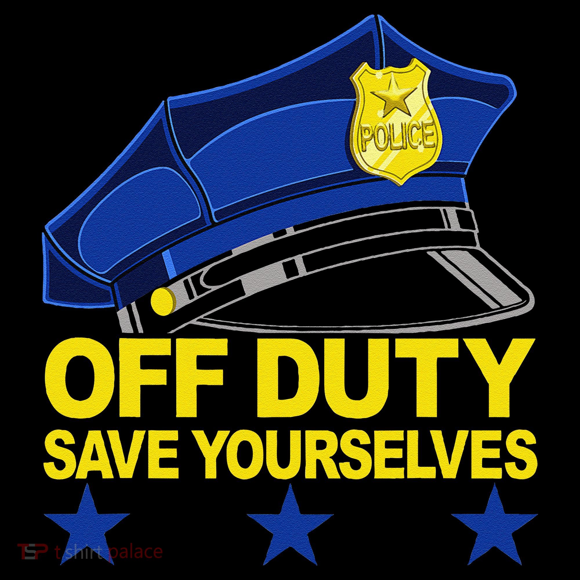 Offduty Save Yourselves Funny Police Officer Cop Women's Hoodie