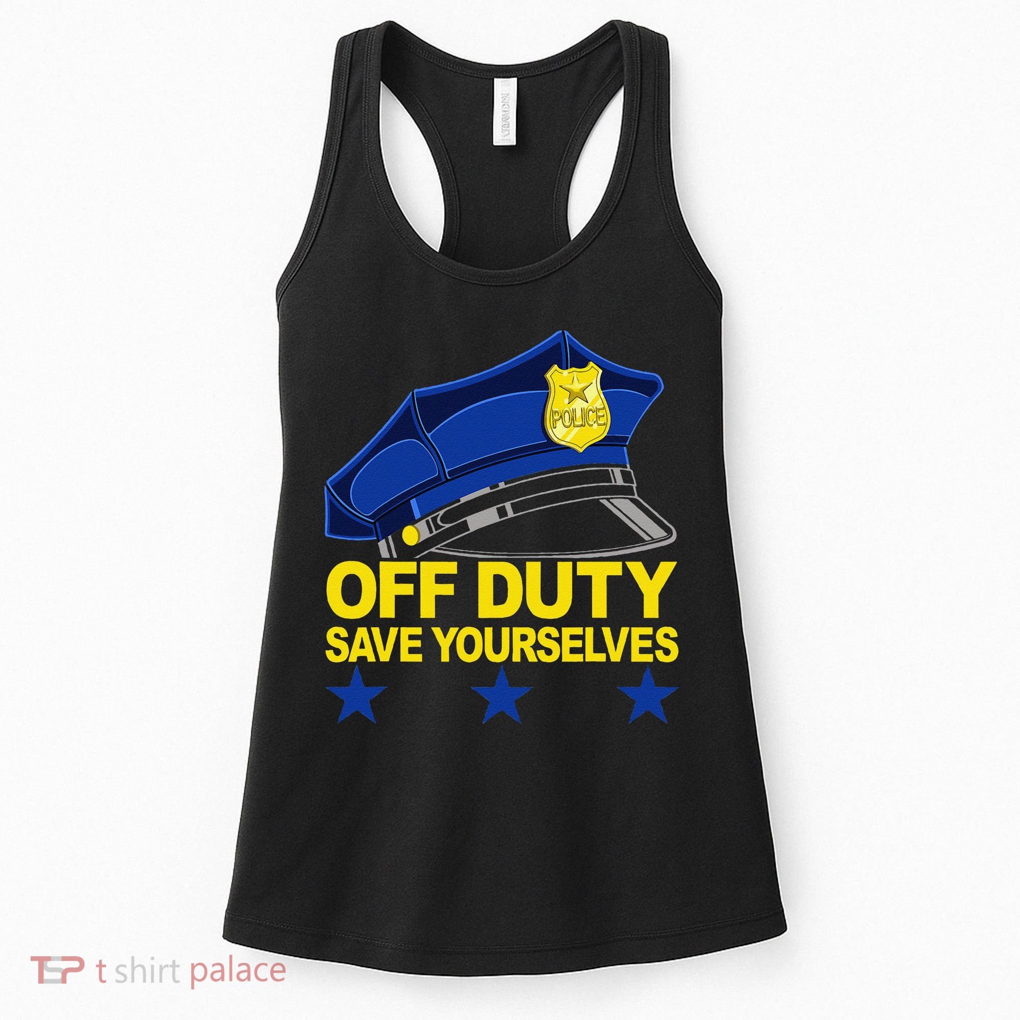Offduty Save Yourselves Funny Police Officer Cop Women's Tank Top