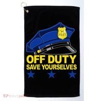 Offduty Save Yourselves Funny Police Officer Cop Golf Towel thumb 0