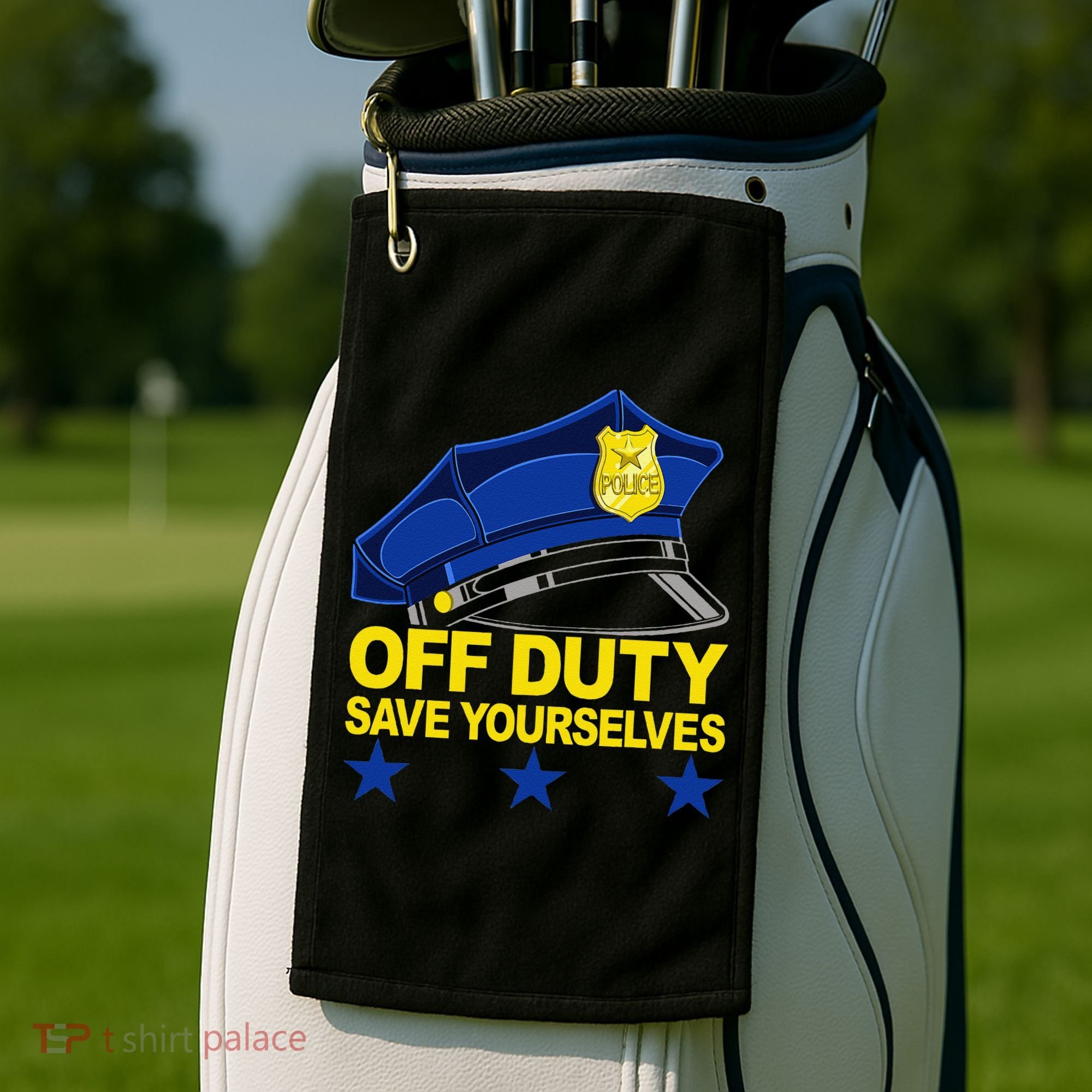 Offduty Save Yourselves Funny Police Officer Cop Golf Towel