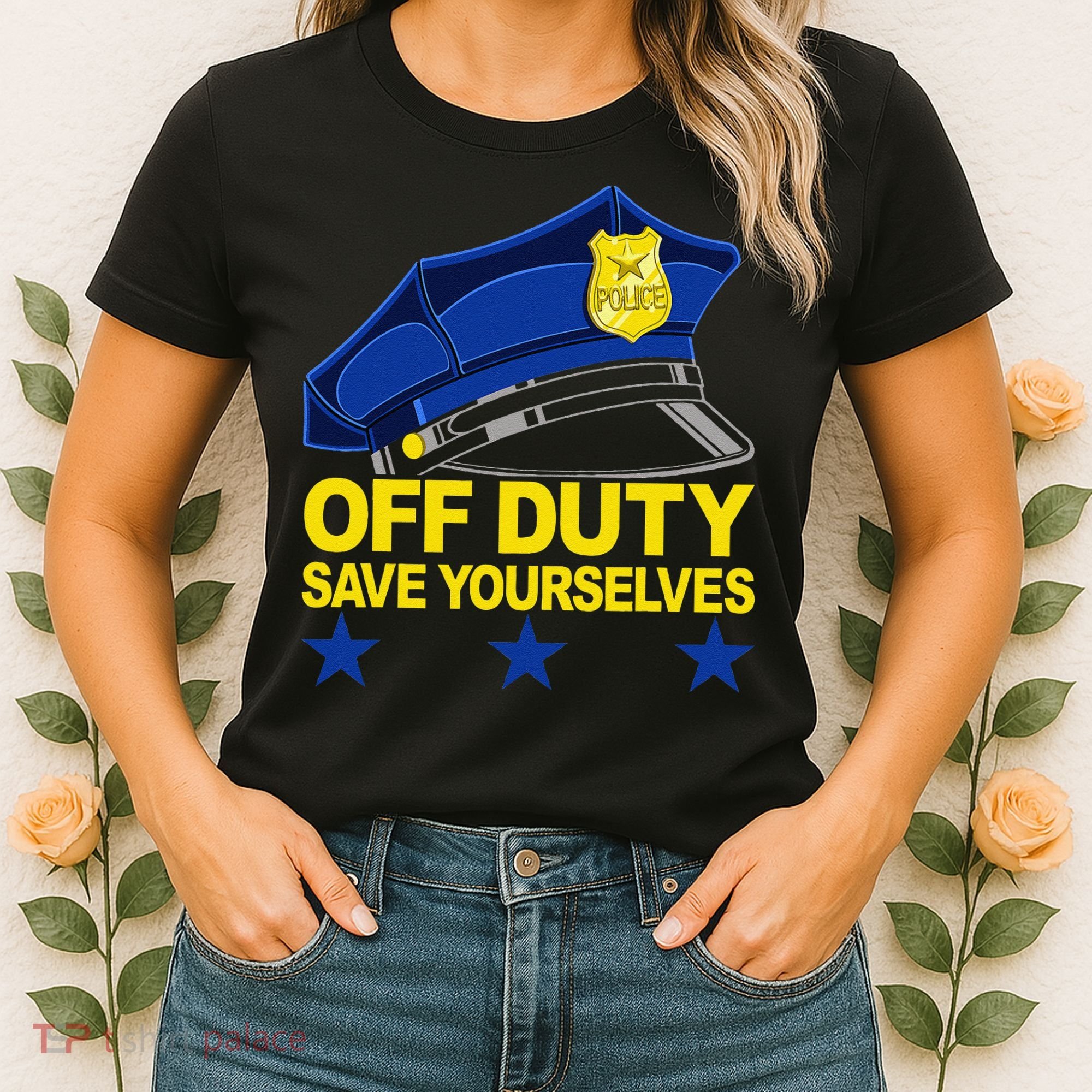 Offduty Save Yourselves Funny Police Officer Cop Women's T-Shirt
