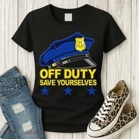 Offduty Save Yourselves Funny Police Officer Cop Women's T-Shirt thumb 3