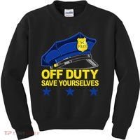 Offduty Save Yourselves Funny Police Officer Cop Kids Sweatshirt thumb 0