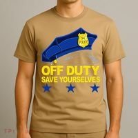 Offduty Save Yourselves Funny Police Officer Cop T-Shirt thumb 3