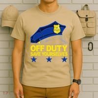 Offduty Save Yourselves Funny Police Officer Cop T-Shirt thumb 6