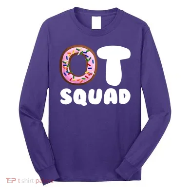 OT Squad Occupational Therapy Long Sleeve Shirt