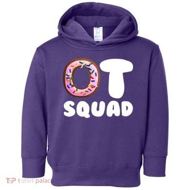 OT Squad Occupational Therapy Toddler Hoodie