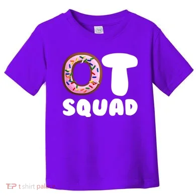 OT Squad Occupational Therapy Toddler T-Shirt