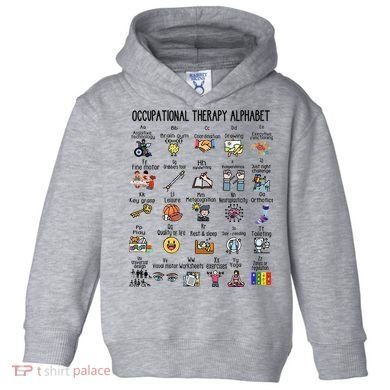 Occupational Therapy Alphabet OT Therapist Teacher Assistant Toddler Hoodie