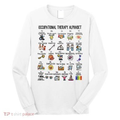 Occupational Therapy Alphabet OT Therapist Teacher Assistant Long Sleeve Shirt