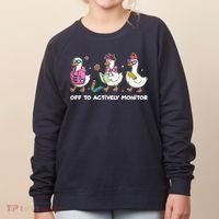 Off To Actively Monitor Silly Goose School Women's Sweatshirt thumb 0