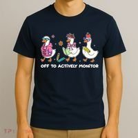 Off To Actively Monitor Silly Goose School T-Shirt thumb 3