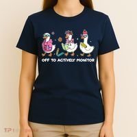 Off To Actively Monitor Silly Goose School T-Shirt thumb 4