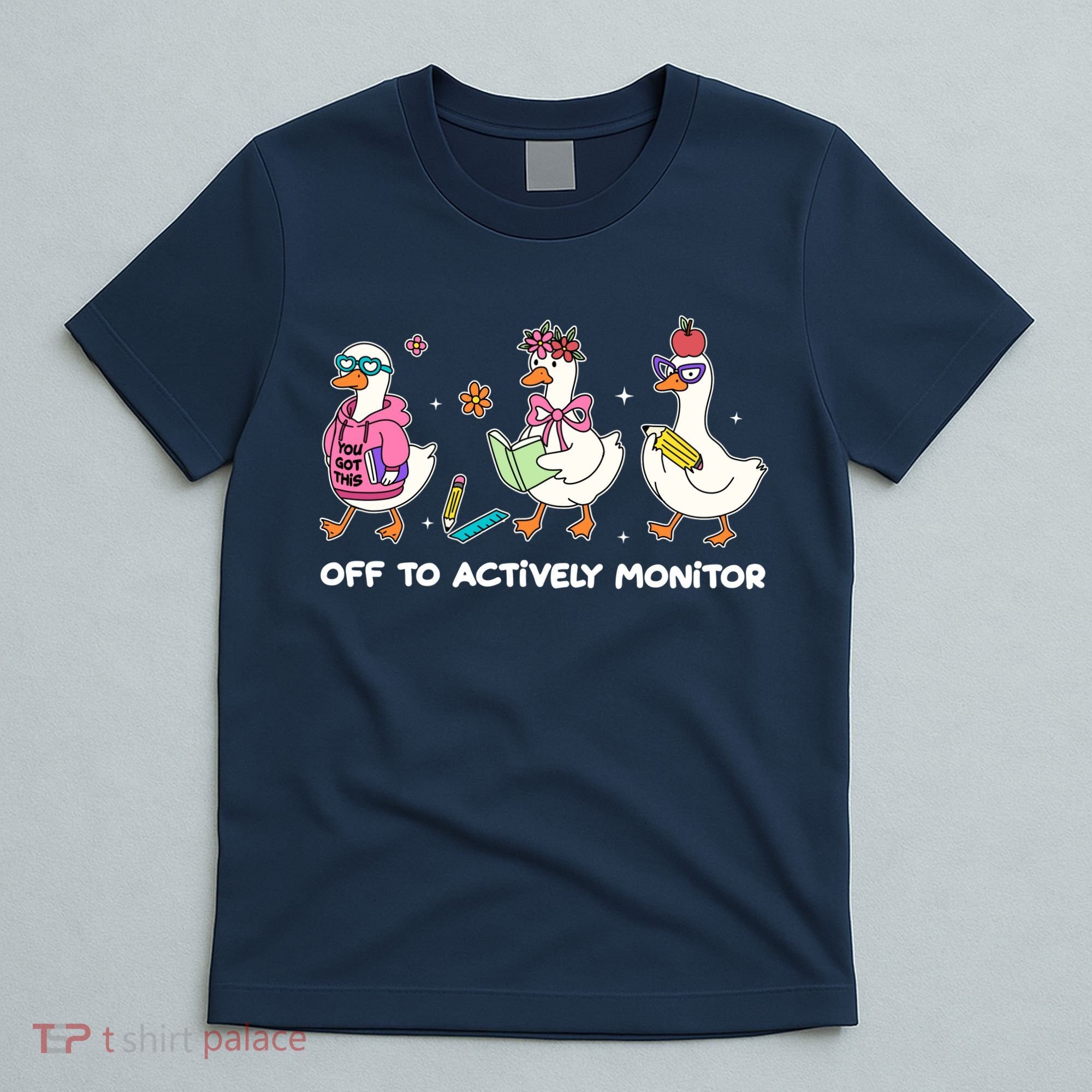 Off To Actively Monitor Silly Goose School T-Shirt