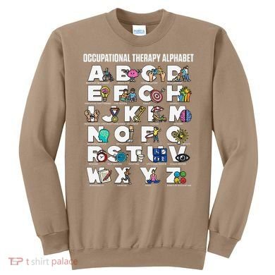 Occupational Therapy Alphabet Educational Ot Therapist Abcs Sweatshirt