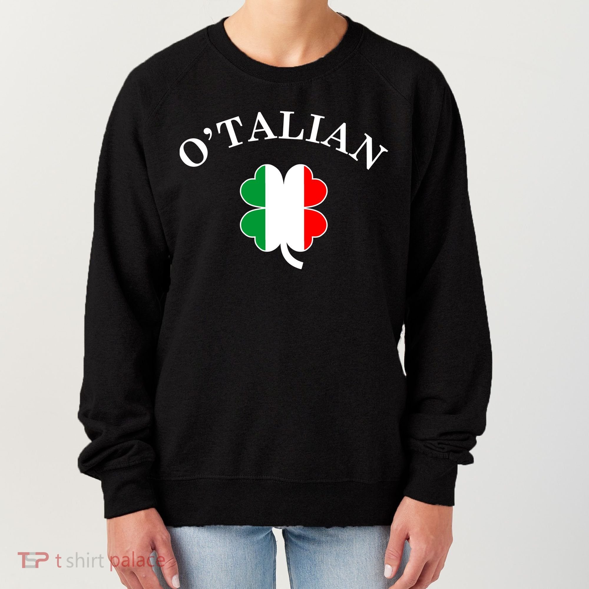 O'Talian Italian Irish Shamrock St. Patrick's Day Women's Sweatshirt