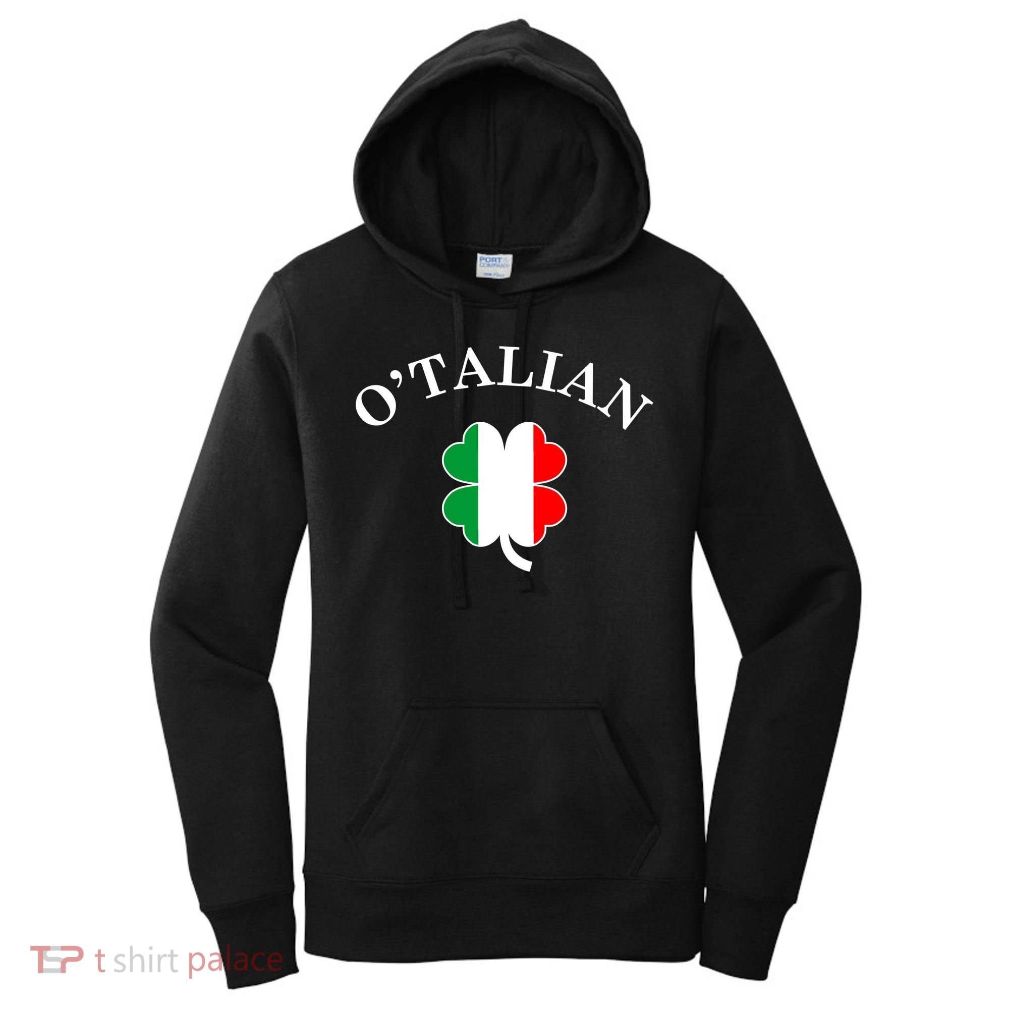 O'Talian Italian Irish Shamrock St. Patrick's Day Women's Hoodie
