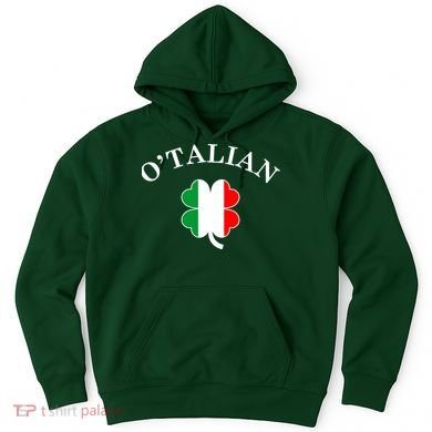 O'Talian Italian Irish Shamrock St. Patrick's Day Hoodie
