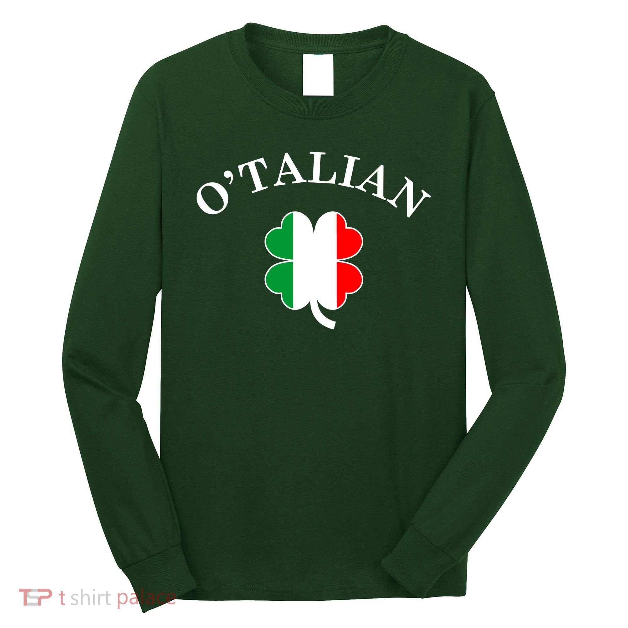 O'Talian Italian Irish Shamrock St. Patrick's Day Long Sleeve Shirt